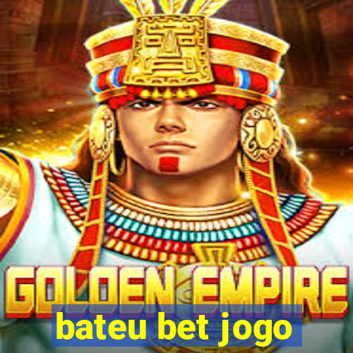 bateu bet jogo