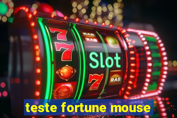 teste fortune mouse