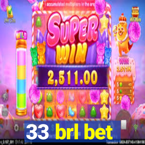33 brl bet