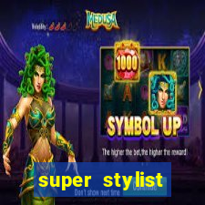 super stylist dinheiro e diamante infinito 2024 atualizado