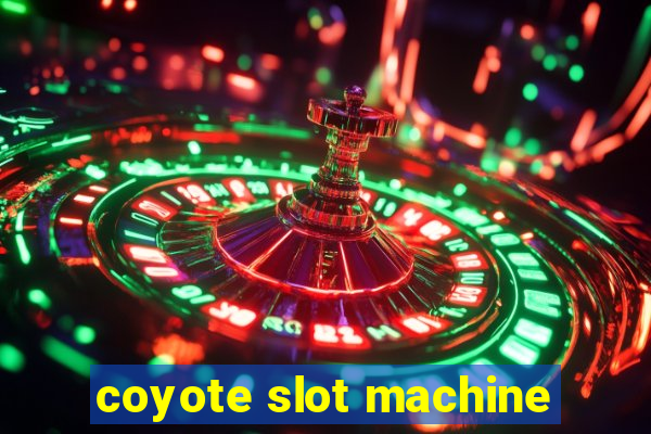coyote slot machine
