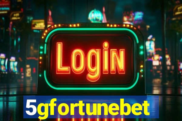5gfortunebet