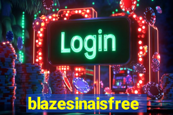 blazesinaisfree
