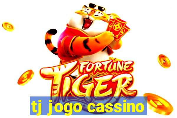 tj jogo cassino