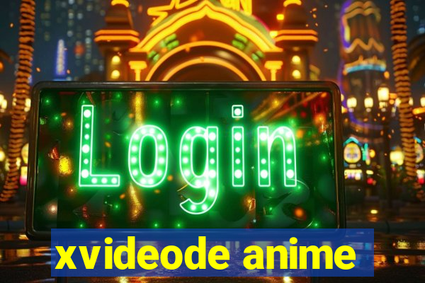 xvideode anime