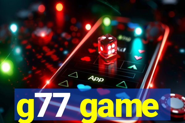 g77 game