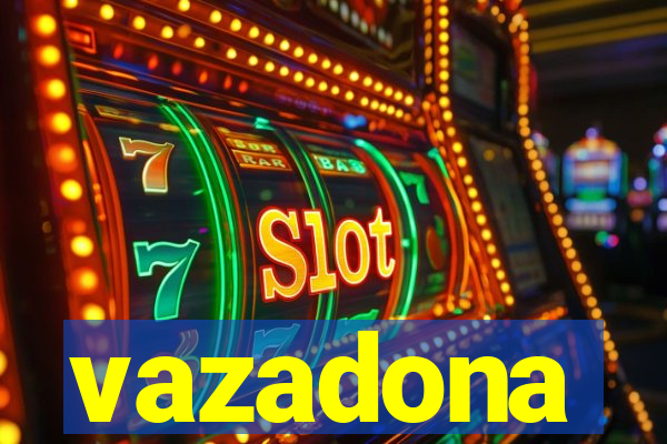 vazadona