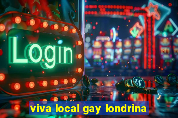viva local gay londrina