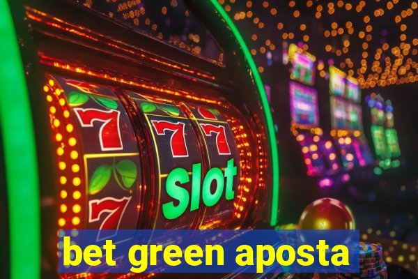 bet green aposta