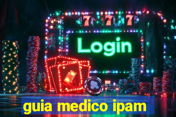 guia medico ipam