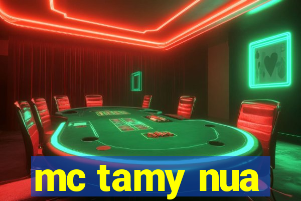 mc tamy nua