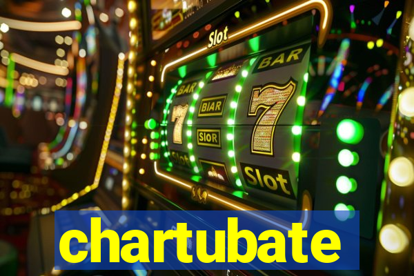 chartubate
