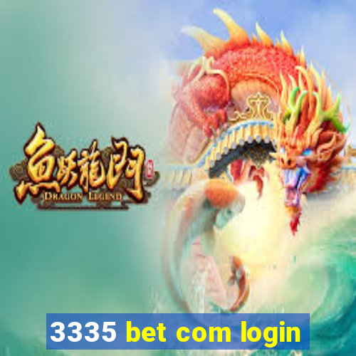3335 bet com login