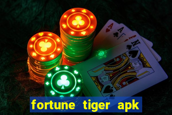 fortune tiger apk dinheiro infinito