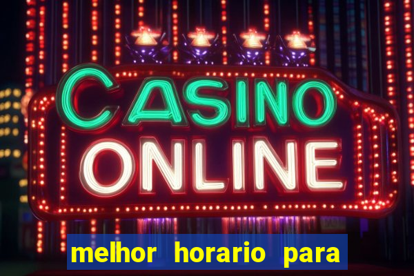 melhor horario para jogar na betano