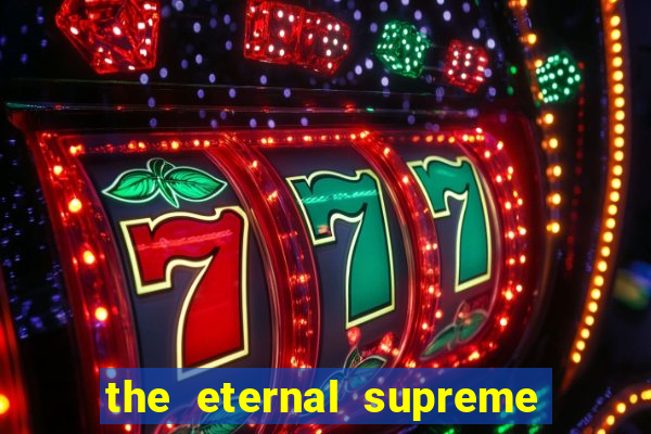 the eternal supreme 288 pt br