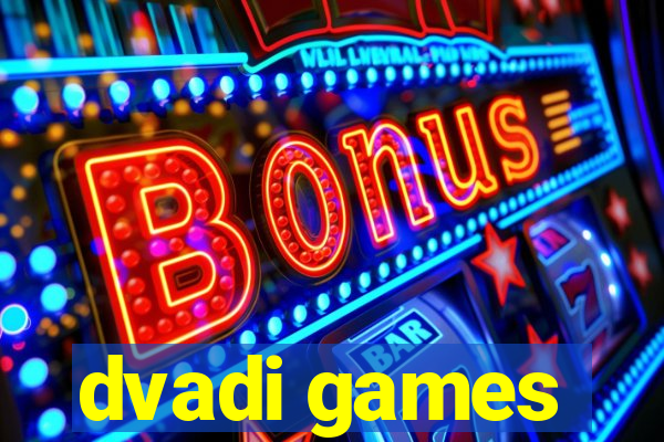 dvadi games