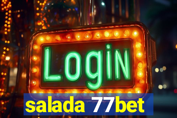 salada 77bet