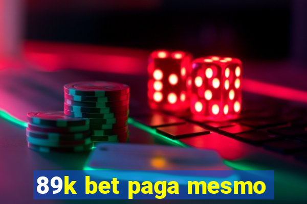 89k bet paga mesmo