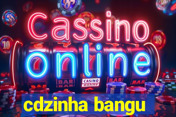 cdzinha bangu