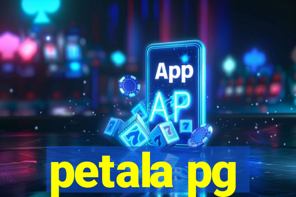 petala pg