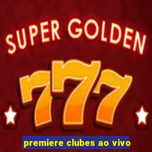 premiere clubes ao vivo
