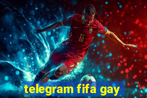 telegram fifa gay