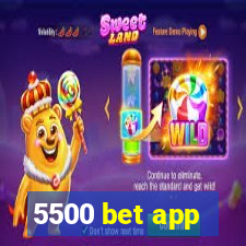 5500 bet app