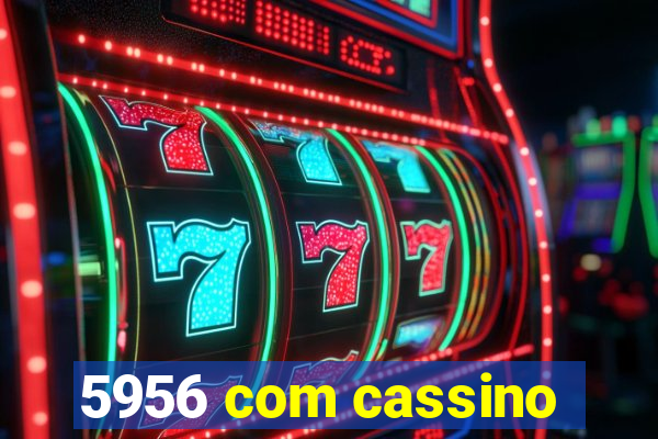 5956 com cassino