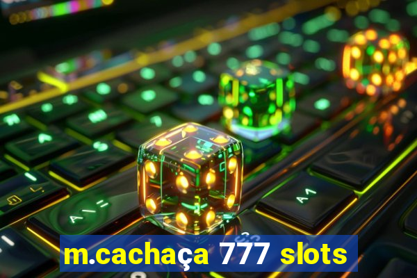 m.cachaça 777 slots