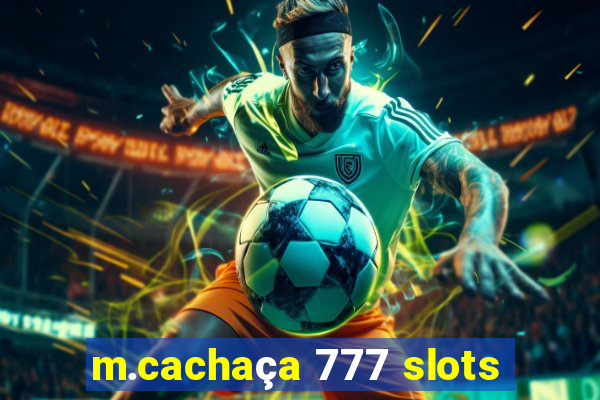 m.cachaça 777 slots