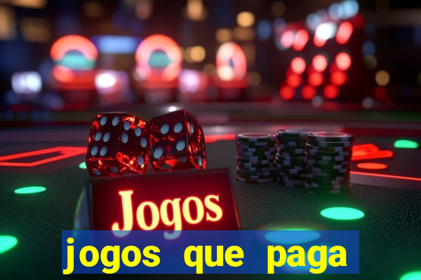 jogos que paga dinheiro de verdade no paypal