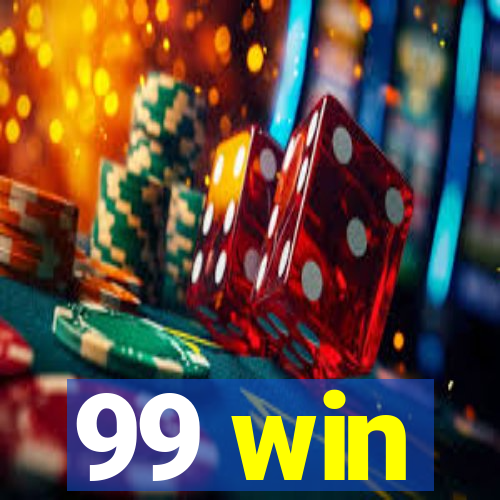 99 win
