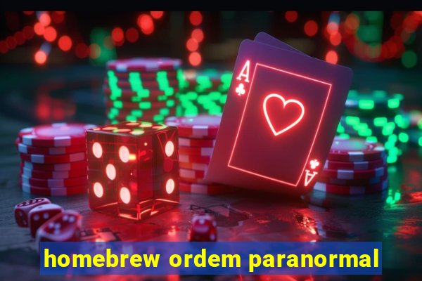 homebrew ordem paranormal