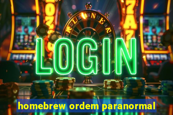 homebrew ordem paranormal