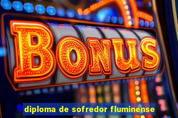 diploma de sofredor fluminense
