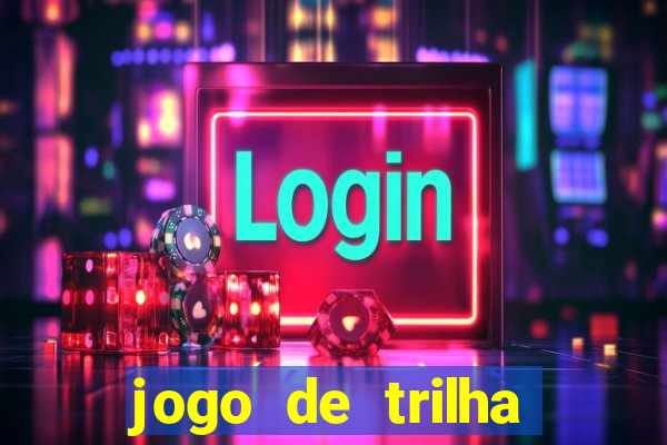 jogo de trilha para imprimir