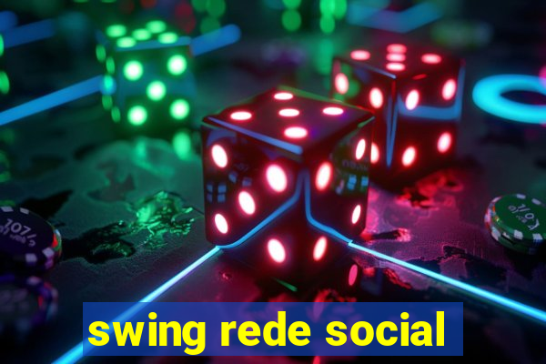 swing rede social