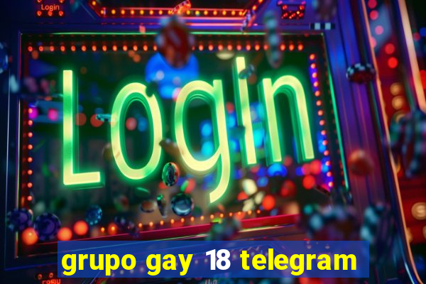 grupo gay 18 telegram