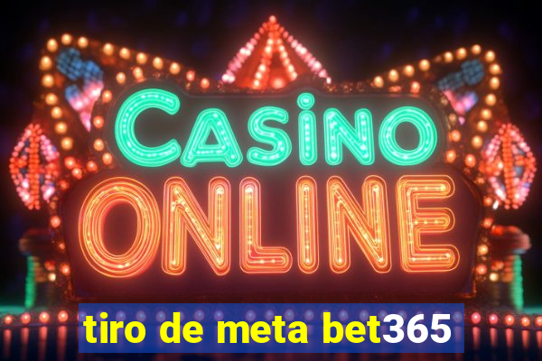 tiro de meta bet365