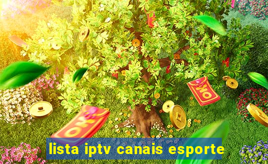 lista iptv canais esporte