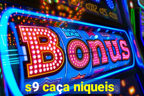 s9 caça niqueis
