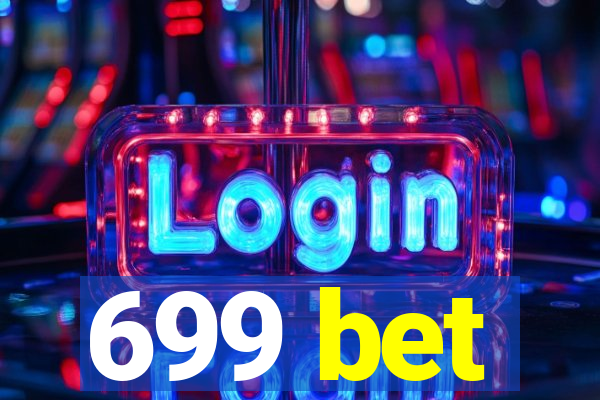 699 bet