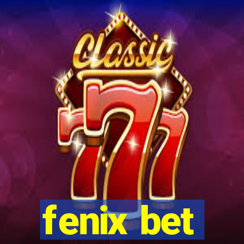 fenix bet