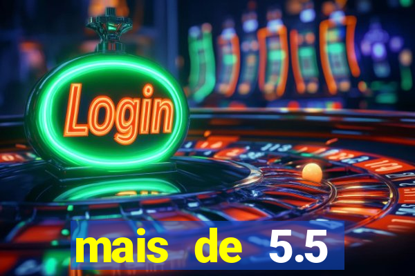 mais de 5.5 escanteios o que significa