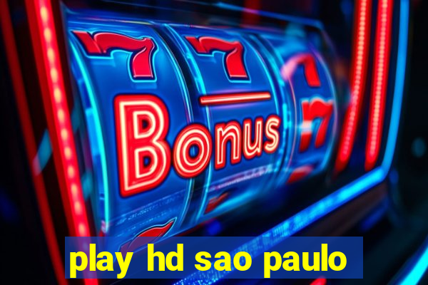 play hd sao paulo