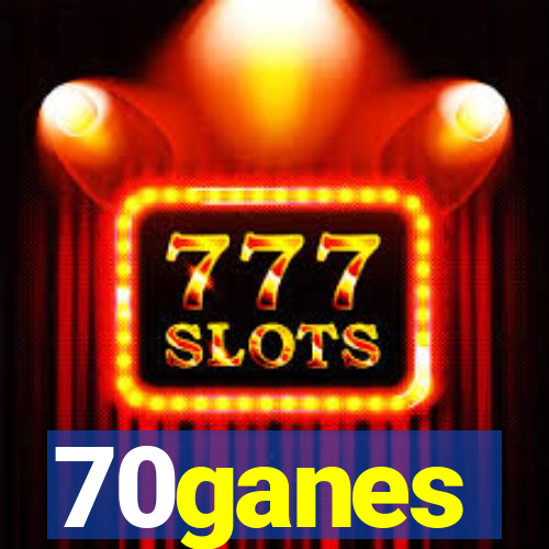 70ganes