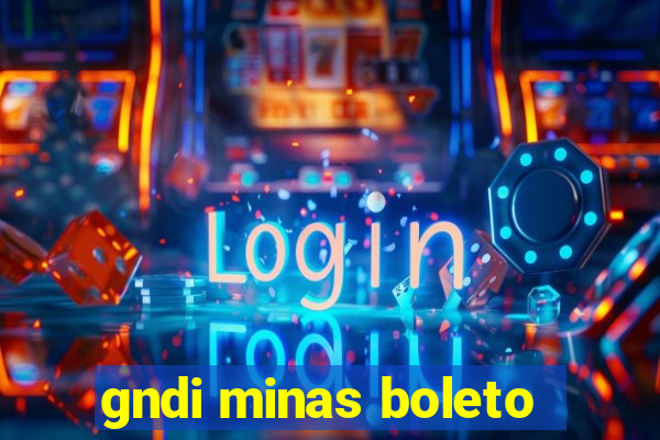 gndi minas boleto