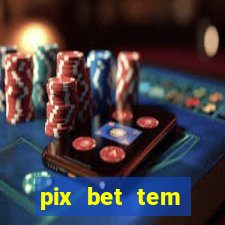pix bet tem pagamento antecipado