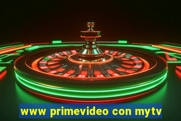 www primevideo con mytv